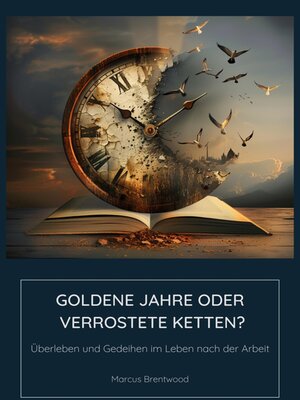 cover image of Goldene Jahre oder Verrostete Ketten?